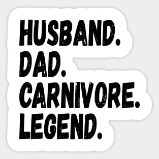 HUSBAND DAD CARNIVORE LEGEND FUNNY MEAT LOVING FATHER GRUNGE Sticker